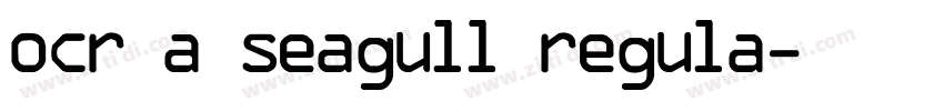 ocr a seagull regula字体转换